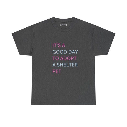 It's A Good Day T-Shirt